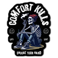 Comfort Kills Sticker