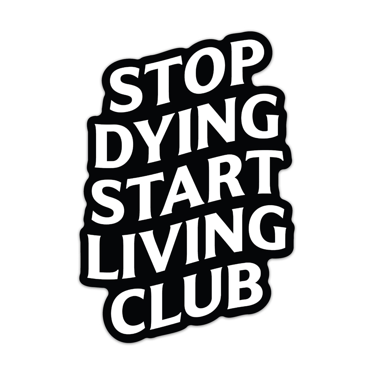 Stop Dying Sticker